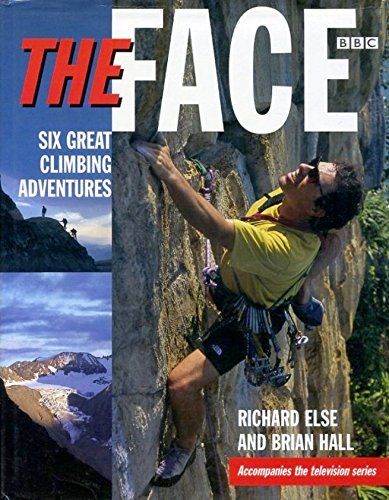 Stock image for The "Face": Six Great Climbing Adventures for sale by AwesomeBooks