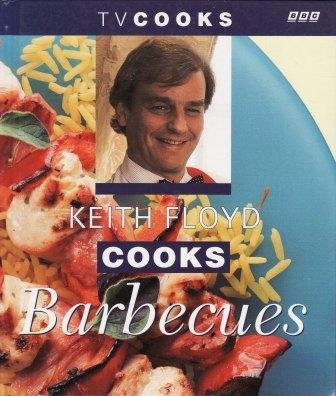 Imagen de archivo de Keith Floyd Cooks Barbecues (TV Cooks) a la venta por ThriftBooks-Atlanta