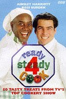 Ready Steady Cook 4: 50 Delectable Dishes from TV's Top Cookery Show (9780563383628) by Harriott, Ainsley; Burden, Ross