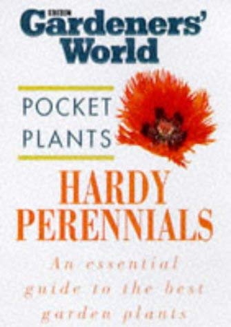 Imagen de archivo de Hardy Perennials ("Gardeners' World" Pocket Plants S.) a la venta por AwesomeBooks