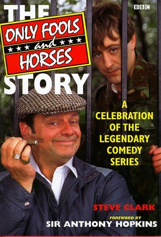 9780563384458: The " Only Fools and Horses" Story: A Celebration of the Legendary Comedy Series