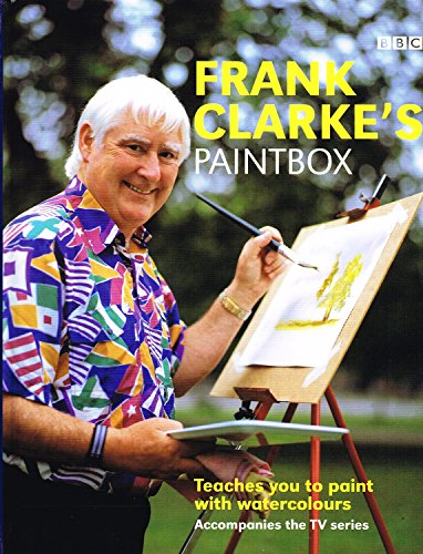 Stock image for Frank Clarke's Paintbox: Teaches Anyone to Paint with Watercolours for sale by SecondSale