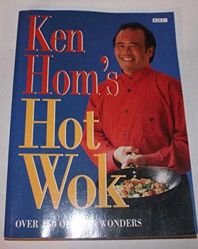 Beispielbild fr Ken Hom's Hot Wok: Over 150 One-pan Wonders zum Verkauf von WorldofBooks