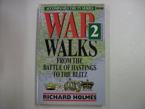 Stock image for War Walks: From the Battle of Hastings to the Blitz v. 2 for sale by Aynam Book Disposals (ABD)