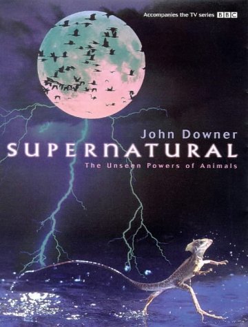 Imagen de archivo de Supernatural : The Unseen Powers of Animals a la venta por Better World Books: West