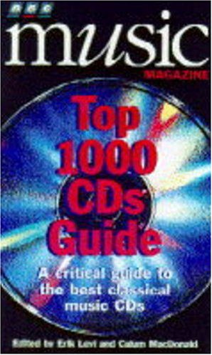 Imagen de archivo de "B.B.C. Music Magazine" Top 1000 CDs Guide: A Guide to the Best Classical Music CDs a la venta por WorldofBooks