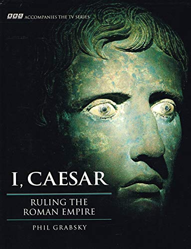 9780563387251: I, Caesar: Ruling the Roman Empire