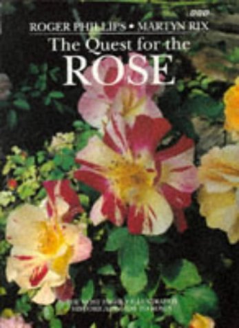 Beispielbild fr The Quest for the Rose: The Most Highly Illustrated Historical Guide to Roses zum Verkauf von WorldofBooks