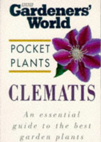 Beispielbild fr Clematis ("Gardeners World" Pocket Plants) zum Verkauf von Reuseabook