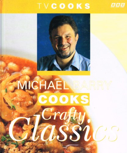 Beispielbild fr Michael Barry Cooks Crafty Classics (TV Cooks S.) zum Verkauf von WorldofBooks