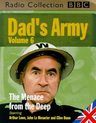 Imagen de archivo de Dad's Army Volume 6:Menace from the Deep (BBC Radio Collection) a la venta por John Sanders