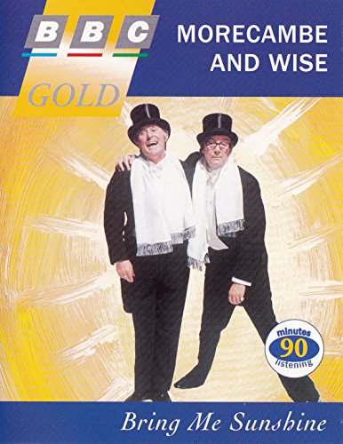 Morecambe and Wise: Bring Me Sunshine (BBC Gold) (9780563389897) by Braben, Eddie; Morecambe, Eric; Wise, Ernie