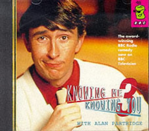 Imagen de archivo de Knowing Me, Knowing You.: With Alan Partridge: No.3 (Canned Laughter S.) a la venta por WorldofBooks