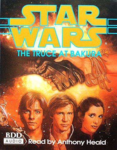 Star Wars: the Truce at Bakura (9780563393719) by Tyers, Kathy; Heald, Anthony