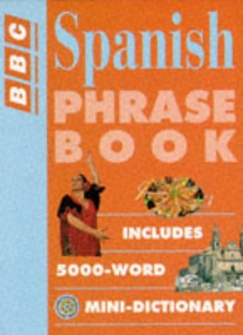 Stock image for Spanish Phrase Book (BBC Phrase Book S.) for sale by WorldofBooks