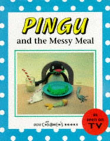 Stock image for Pingu and the Messy Meal (Pingu) for sale by Greener Books
