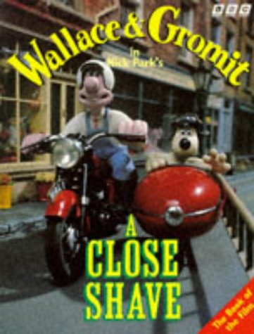 Stock image for Wallace and Gromit - A Close Shave. (WALLACE & GROMIT) for sale by AwesomeBooks