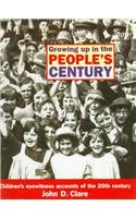 Beispielbild fr Growing up in the People's Century : Children's Eyewitness Accounts of the 20th Century zum Verkauf von Better World Books