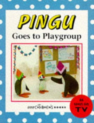 Stock image for Pingu Goes to Playgroup for sale by Greener Books