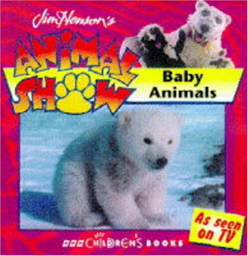 9780563404538: Animal Show - Baby Talk(Pb) (Jim Henson's Animal Show S.) -  BBC: 0563404531 - AbeBooks