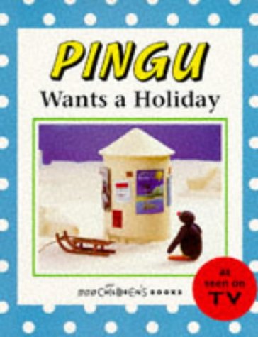 Imagen de archivo de Pingu Wants a Holiday(Pb) a la venta por AwesomeBooks