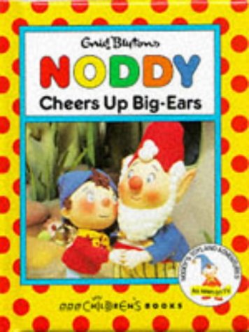 Stock image for Noddy Cheers Up Big Ears (Noddy miniature books) for sale by Greener Books