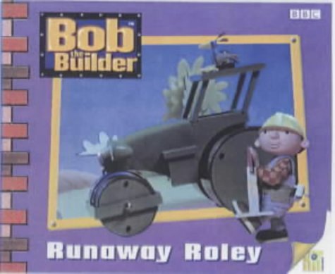 Beispielbild fr Bob the Builder- Runaway Roley(Pb): Storybook 7 (Bob the Builder Storybook S.) zum Verkauf von WorldofBooks