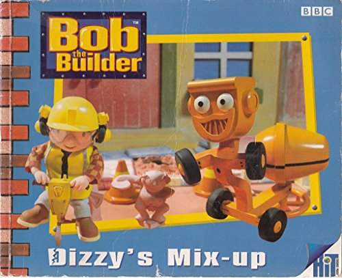 Imagen de archivo de Dizzy's Mix-Up: Bob the Builder (Bob the Builder Storybook S.) a la venta por WorldofBooks