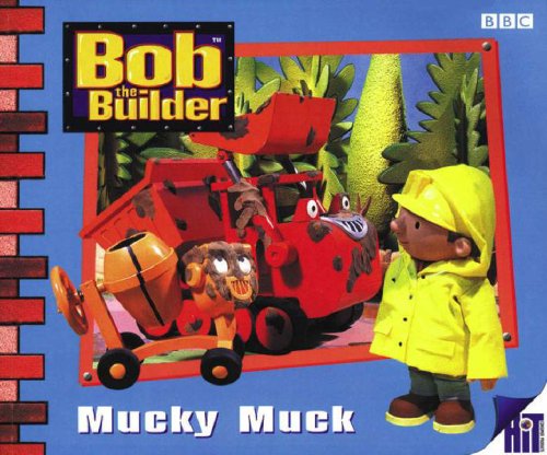 Stock image for Bob The Builder: Mucky Muck (PB) (Bob the Builder S.) for sale by AwesomeBooks