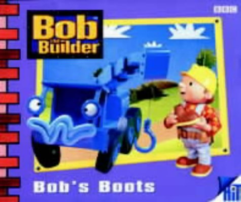 9780563475309: Bob the Builder: Bob's Boots (Bob the Builder)