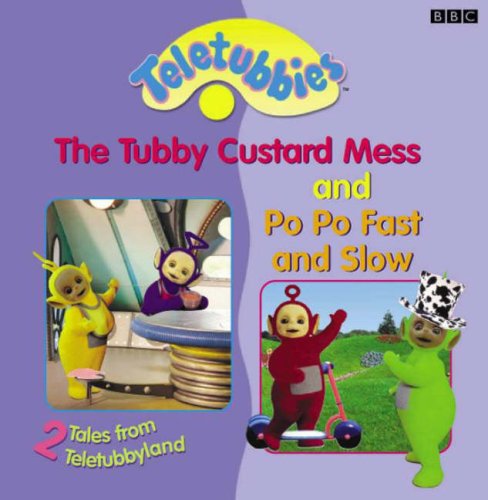 9780563475361: "Tubby Custard Mess" and "Po, Po Fast and Slow" - 2 Tales from Teletubbyland