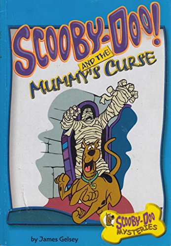 Scooby-Doo: Scooby-Doo and the Mummy's Curse (Scooby-Doo) (Scooby-Doo Mysteries) (9780563475637) by Gelsey, James