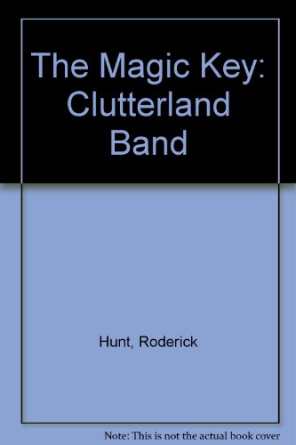 The Magic Key: Clutterland Band (9780563475774) by Roderick Hunt