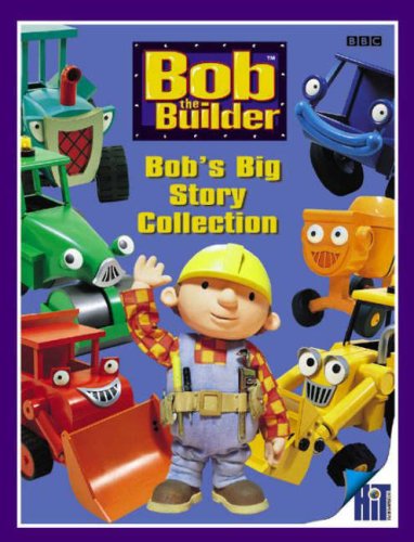 Imagen de archivo de Bob the Builder Bob's Big Story Collection a la venta por Books of the Smoky Mountains