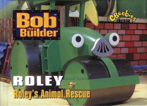 Stock image for Bob the Builder: Roley's Animal Rescue (Bob the Builder) for sale by MusicMagpie