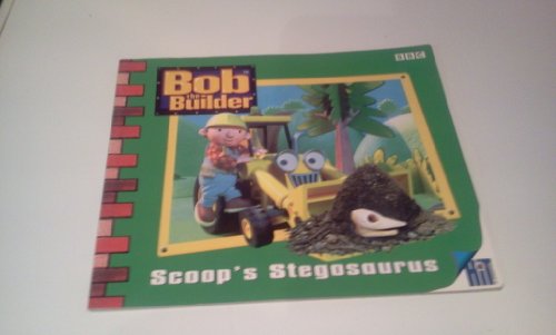 Imagen de archivo de Bob the Builder: Scoop's Stegosaurus (Bob the Builder Story Book) a la venta por Wonder Book