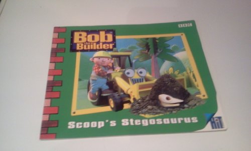 Stock image for Bob the Builder: Scoop's Stegosaurus (Bob the Builder Story Book) for sale by Wonder Book