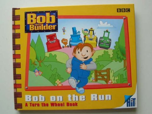 Beispielbild fr Bob the Builder- Bob On the Run - a Turn the Wheel Book(Pplcwoj) (Bob the Builder Storybook S.) zum Verkauf von WorldofBooks