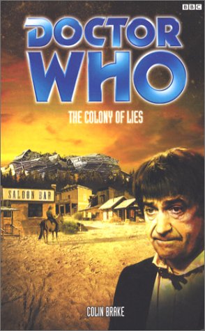 Imagen de archivo de Doctor Who: The Colony of Lies a la venta por ThriftBooks-Atlanta