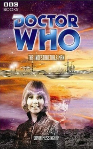 Doctor Who: The Indestructible Man (Doctor Who (BBC Paperback))