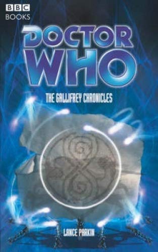 Beispielbild fr Gallifrey Chronicles: The Gallifrey Chronicles (Doctor Who) zum Verkauf von WorldofBooks