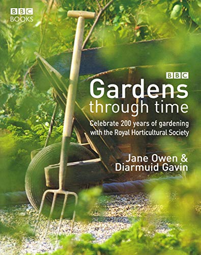 9780563487159: Gardens through time: Celebrate 200 years of gardening with the Royal Horticultural Society