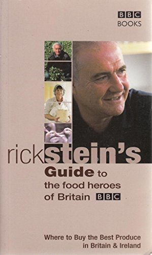 Stock image for Rick Stein's Guide To The Food Heroes Of Britain for sale by WorldofBooks