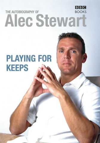 9780563487593: Playing for Keeps: The Autobiography of Alec Stewart