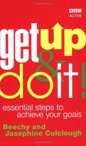 9780563487654: Get Up and Do It!: Essential Steps to Achieve Your Goals