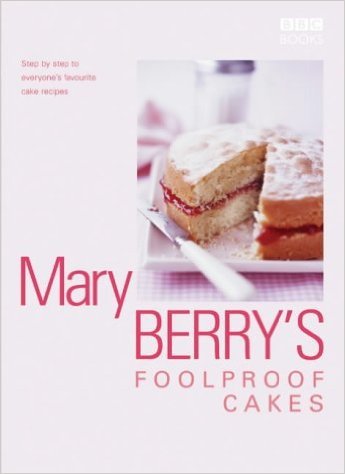 Mary Berry's Foolproof Cakes (9780563487814) by Berry, Mary