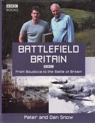 Beispielbild fr Battlefield Britain : From Boudicca to the Battle of Britain zum Verkauf von Better World Books