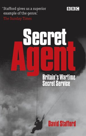 Beispielbild fr Secret Agent: The True Story of the Special Operations Executive zum Verkauf von WorldofBooks