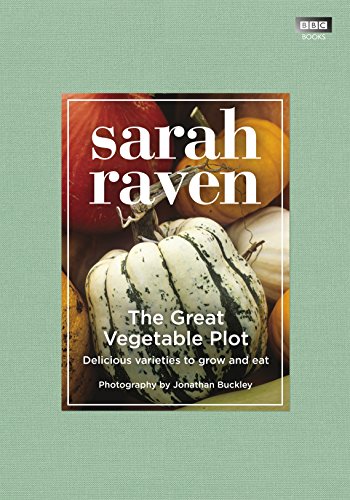 Stock image for The Great Vegetable Plot: Delicious Varieties to Grow and Eat for sale by SecondSale