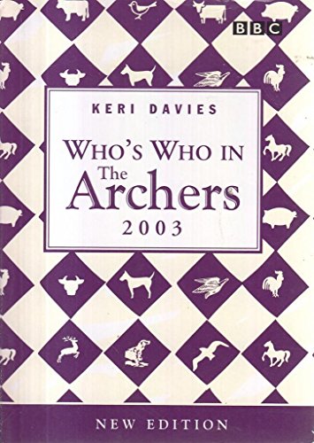 Stock image for Who's Who in The Archers 2003 for sale by Goldstone Books